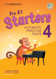 Pre A1 Starters 4 Student's Book without Answers with Audio Authentic Practice Tests